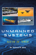 Dr. Terence M. Dorn’s new book “Unmanned Systems” uncovers comprehensive research on unmanned aerial, surface, and undersea systems