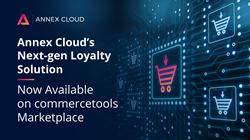 Thumb image for Annex Clouds Next-gen Loyalty Solution Now Available on commercetools Marketplace