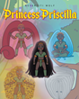 Nefertiti Wolf’s newly released “Princess Priscilla” is a vibrant tale of magic and a special princess with unexpected gifts