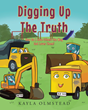 Kayla Olmstead’s newly released “Digging Up the Truth: How Do I Love Others the Way God Loves Them?” is a vibrant and encouraging faith-based narrative