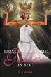 L. Childs’ new book “Bringing Out the Goddess in You” is a stirring journey towards self-discovery, clarity, and reigniting the passion in one’s relationship