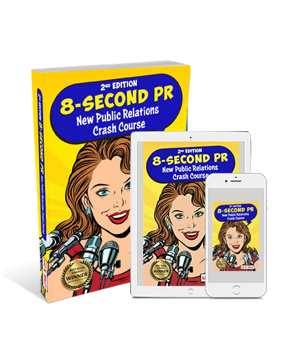 8-Second PR : New Public Relations Crash Course (Feb 8, 2022) is now available in Paperback and eBook formats on Amazon