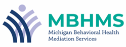 Michigan Behavioral Health Mediation Services is a free conflict-resolution program that offers qualified participants an impartial way to resolve conflicts through mediation.