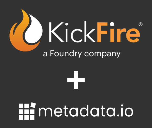 KickFire + Metadata