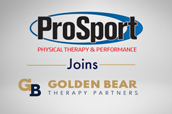 ProSport Physical Therapy & Performance joins Golden Bear Therapy Partners