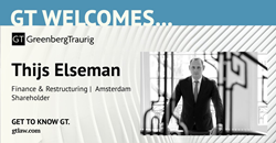 Thumb image for Greenberg Traurig Expands Finance & Restructuring Capabilities; Adds Thijs Elseman in Amsterdam