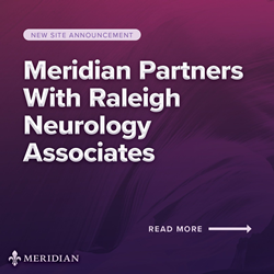 Meridian Partners with Raleigh Neurology Associates. Read more —>