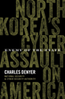 North Korea’s Cyber Assault on America, a publication from the Enemy of the State Book Series, Warns of Grave Danger for the United States from the Kim Regime