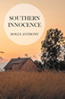 Author Dolly Anthony’s new book “Southern Innocence” is a captivating memoir that shares the story of the author’s remarkable life from early childhood to motherhood