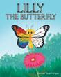 Samvel Tarakhchyan’s newly released “Lilly the Butterfly” is a charming story of the power of having a generous heart