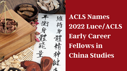Thumb image for American Council of Learned Societies Names 2022 Luce/ACLS Early Career Fellows in China Studies