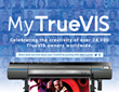 Roland DGA Announces “My TrueVIS” Campaign Featuring Success Stories from TrueVIS Users Around the World