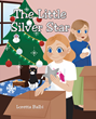 Loretta Balbi’s newly released “The Little Silver Star” is a charming Christmas story of a little star that was thought lost long ago