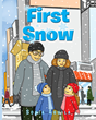 Sonia Aguila’s newly released “First Snow” is a sweet story of childhood wonder and the beauty of witnessing snow for the first time