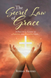 Rohan Brooks’s newly released “The Secret Law of Grace: A Practical Guide to Serving and Pleasing God” is an engaging opportunity to rejuvenate the spirit