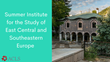 American Council of Learned Societies Announces the New Summer Institute for the Study of East Central and Southeastern Europe (SISECSE)