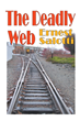 Author Ernest Salotti’s new book “The Deadly Web” is the compelling tale of an unlikely duo who pair up and discover there is more to their lives than meets the eye