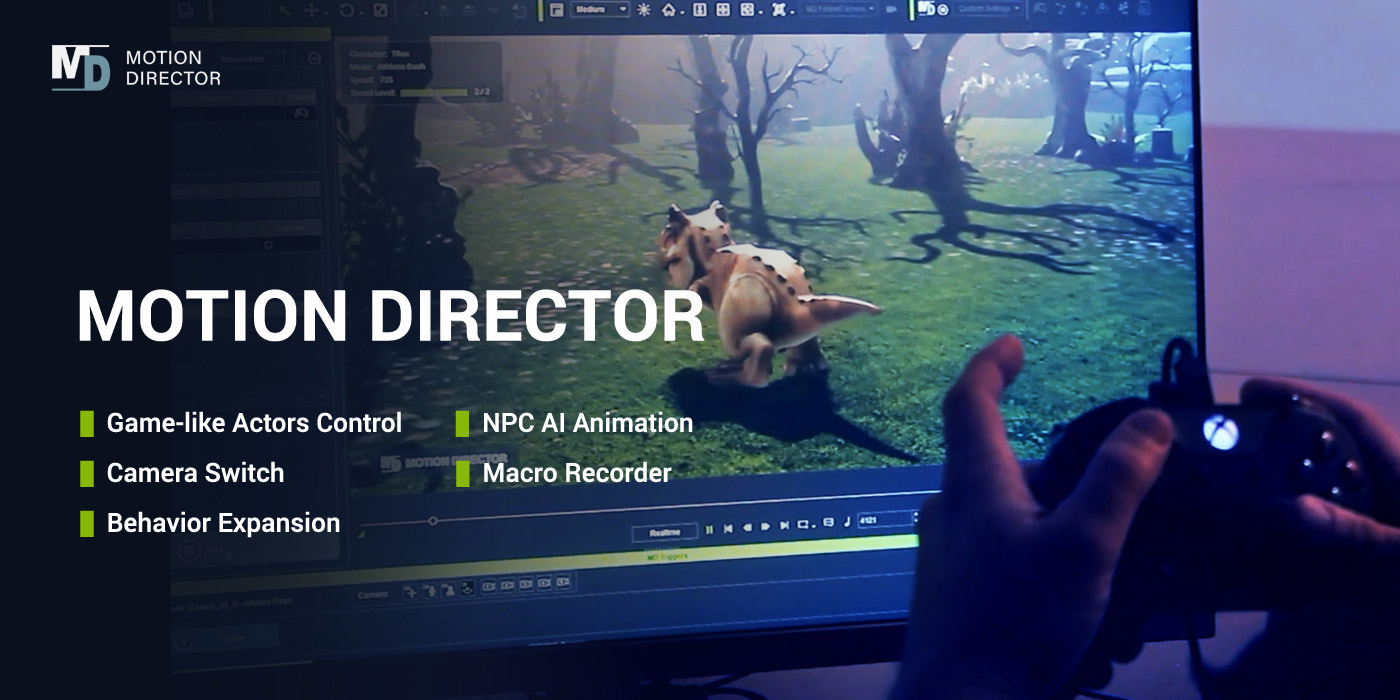 The Motion Director system debuts gameplay controls to drive characters, apply motion triggers and dynamic cameras to direct scenes in real-time.