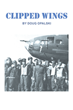 Author Doug Opalski’s new book “Clipped Wings” is a series of war stories surrounding WWII compiled from the courageous veterans who were actually there