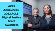 American Council of Learned Societies Announces 2022 ACLS Digital Justice Grant Awardees