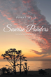 Sandi Hall’s newly released “Sunrise Ponders” is an engaging collection of sunrise inspirations that encourage reflection and prayer.