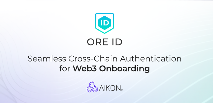 AIKON Launches Enhanced ORE ID Developer Experience with In-App Transaction Auth