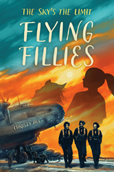 &quot;Flying Fillies&quot;–A WWII Kids Action Adventure Book Launches July 4