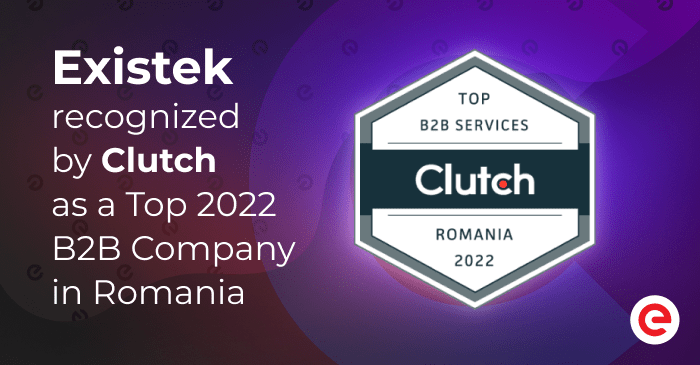Existek Recognized by Clutch as a Top 2022 B2B Company in Romania