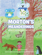 Alice Elizabeth Shoemake and Morton Mortimer Koala, Ph.D.’s newly released “Morton’s Meanderings” is an informative look into environmental issues