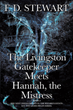 F. D. Stewart’s book “The Livingston Gatekeeper Meets Hannah, the Mistress” is a thrilling sci-fi tale of teens dropped in another realm on a mission to save the world
