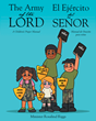 Minister Rosalind Riggs’s newly released “The Army of The Lord - El Ej&#233;rcito del Se&#241;or” is an enjoyable dual-language prayer resource for young believers.