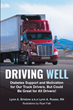Lynn A. Bristow a.k.a Lynn A. Russo, RN’s new book “Driving Well” is a functional opus aiding truckers and ordinary drivers to live a healthier and safer road life