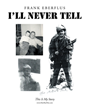 Author Frank Eberflus’s new book “I’ll Never Tell” invites readers to see World War II through the eyes of one of the United States’ most secretive agencies