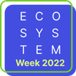 Ecosystem Week 2022