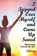 Aking’s newly released “I Tripped Over Myself and Came Up Saved: Christianity Outside the Box” is an uplifting story of one woman’s journey to find love and Christ