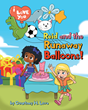 Author Courtney H. Love’s new book “Reid and the Runaway Balloons!” is an endearing tale following a little girl on the hunt for a perfect birthday balloon