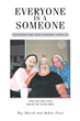 Roy Murch and Robin Frost’s newly released “Everyone Is a Someone: Featuring the 2020 Pandemic COVID-19” is a compelling collection of personal and impactful stories