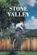 Author R.A. Eberts’s new book “Stone Valley (November 2010)” weaves a beautiful narrative of a woman who feels lost in life but finds the place she needs to be