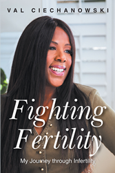 My Journey through Infertility” is an emotionally charged story of one woman’s fight to successfully carry a baby