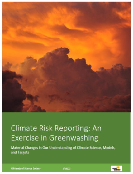Climate Risk reporting as well as carbon trading, nature-based solutions, and ESG reporting is greenwashing that exacerbates the global energy crisis, says Friends of Science.