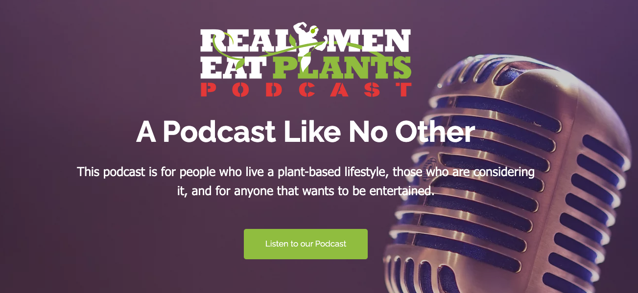 Real Men Eat Plants Podcast