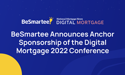 Thumb image for BeSmartee Announces Anchor Sponsorship of the Digital Mortgage 2022 Conference