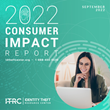 Identity Theft Resource Center 2022 Consumer Impact Report Reveals Effects of Social Media Account Takeover