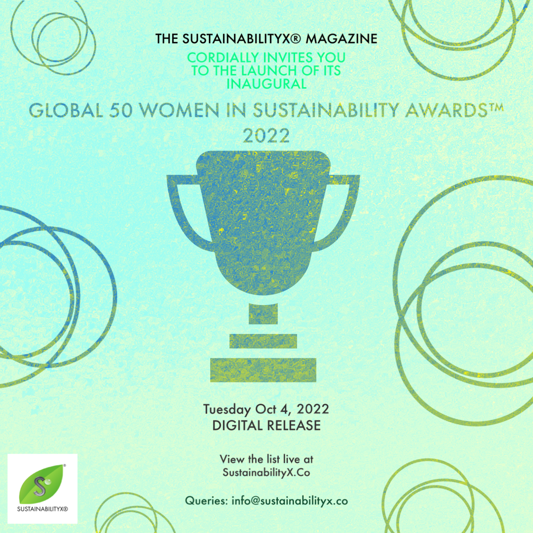 The SustainabilityX® Magazine Launches Inaugural Global 50 Women In Sustainability Awards