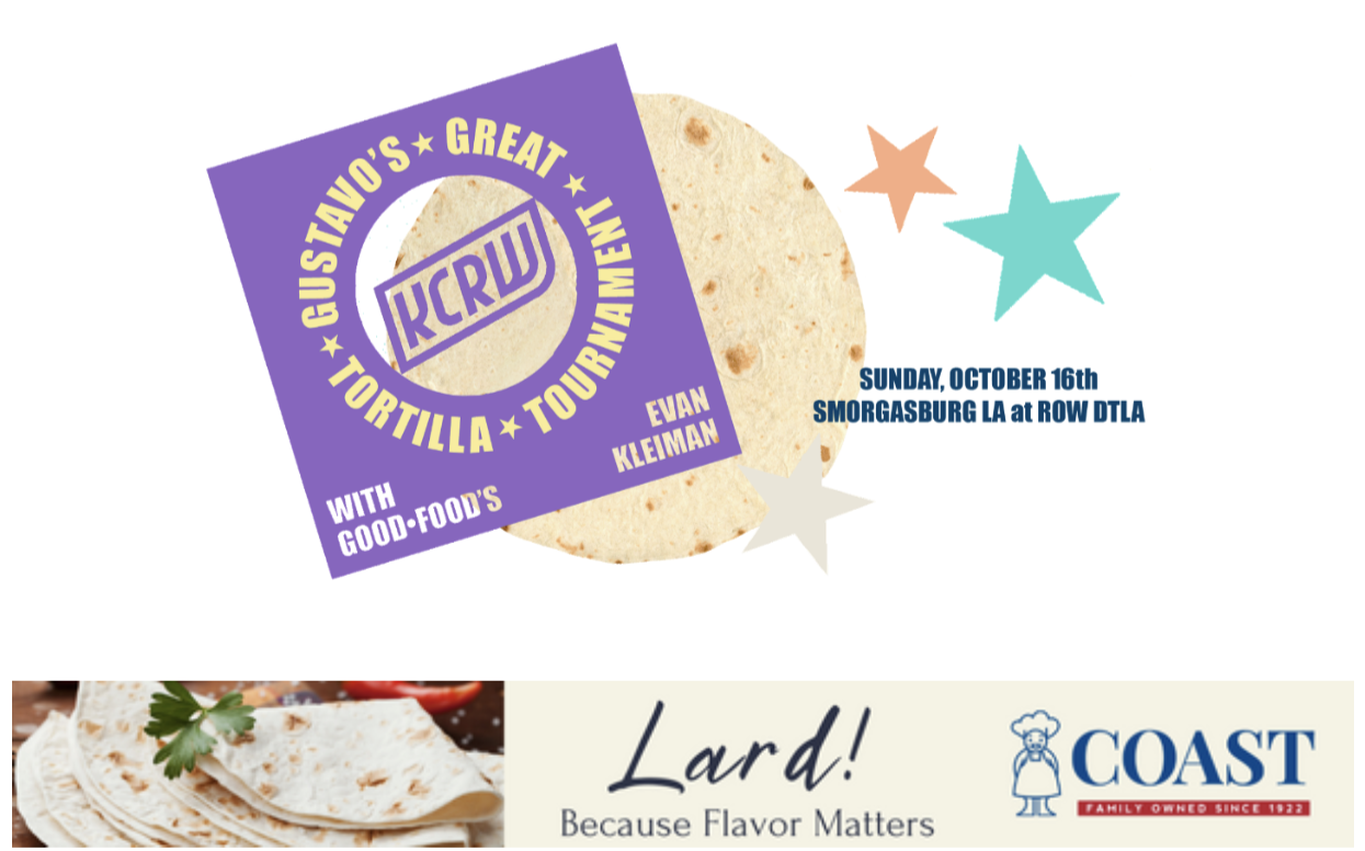 Coast Packing Returns as Sponsor of KCRW & Gustavo's Great #TortillaTournament