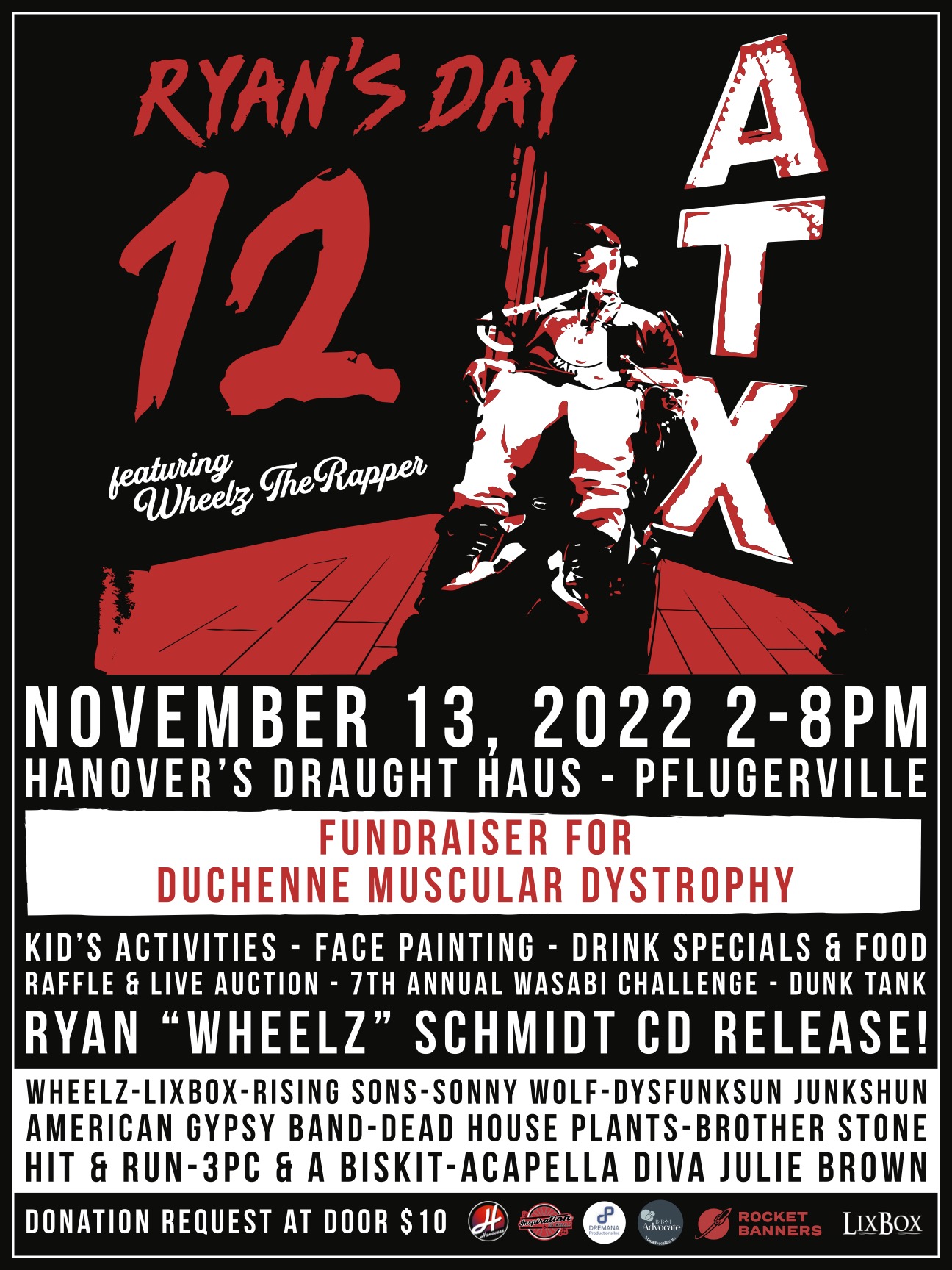 Ryan's Day 12 is Nov 13th 2022, 2-8pm @ Hanovers Draught Haus, Pflugerville, Tx. This family-friendly event will feature 10 of Austin’s most popular musical acts and a performance by Wheelz himself.