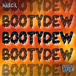 Thumb image for MarcL Releases His Latest Single: Bootydew On All Digital Platforms