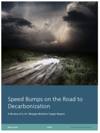 Speed Bumps on The Road to Decarbonization – Part 1 summarizing the findings of JP Morgan's long-time analyst,  Michael Cembalist.