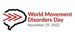 The first-ever World Movement Disorders Day will be November 29, 2022.