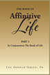 Lee Arnold Green Sr.’s newly released “The Book of Affinitive Life: Part Two: In Conjunction: The Book of Life” is a thought-provoking look at hate’s impact
